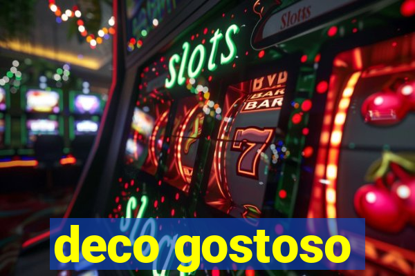 deco gostoso